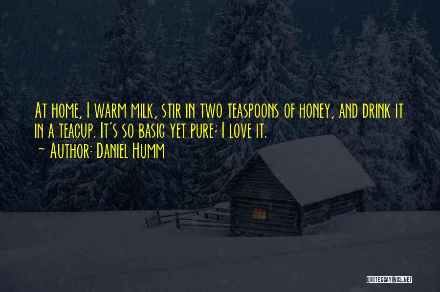 Milk Honey Quotes By Daniel Humm