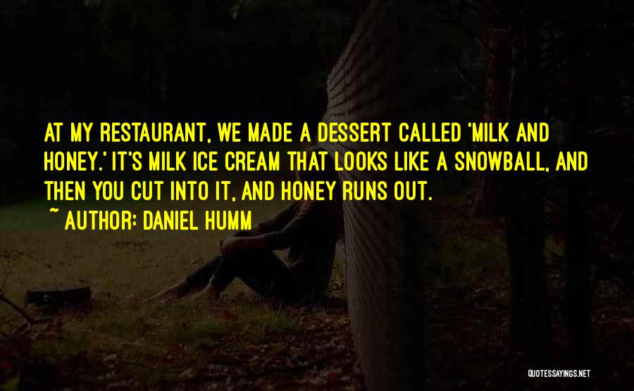 Milk Honey Quotes By Daniel Humm