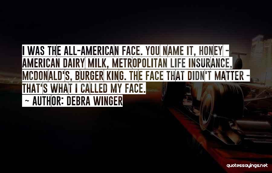 Milk Honey Quotes By Debra Winger