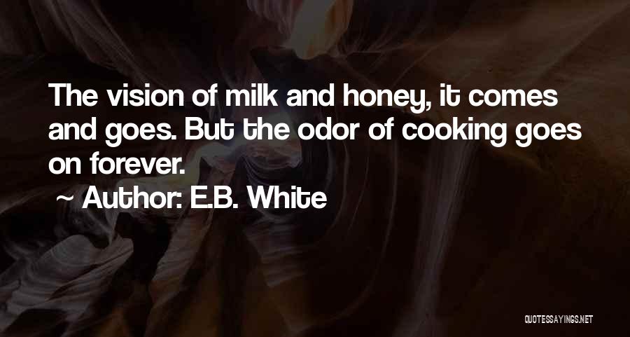 Milk Honey Quotes By E.B. White