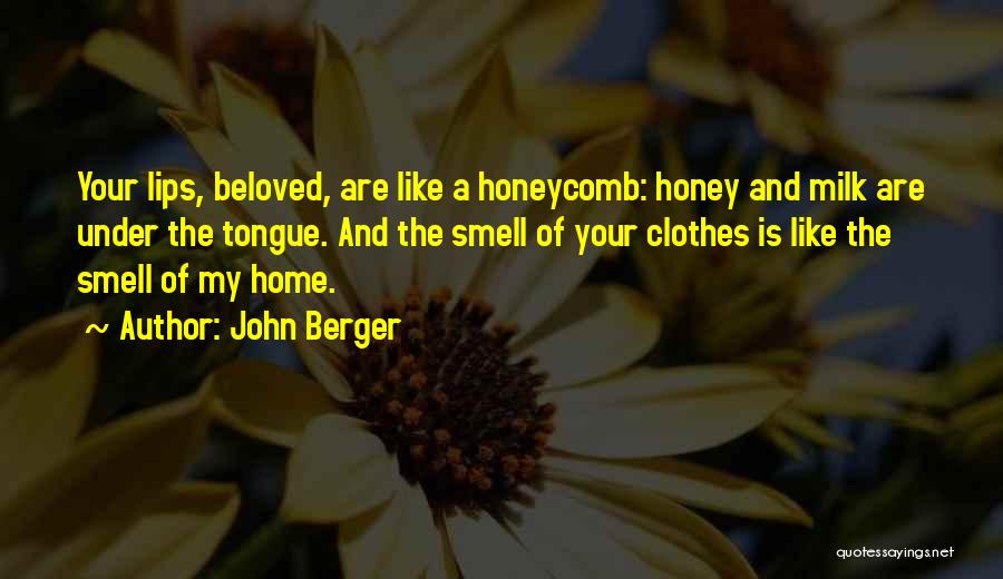 Milk Honey Quotes By John Berger