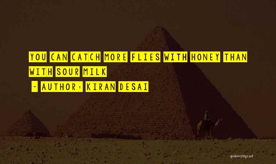 Milk Honey Quotes By Kiran Desai