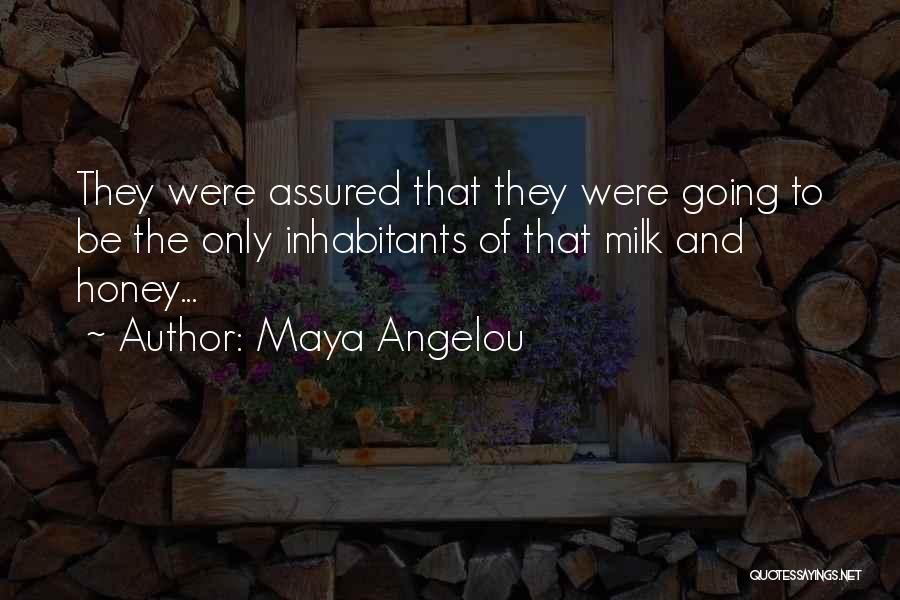 Milk Honey Quotes By Maya Angelou