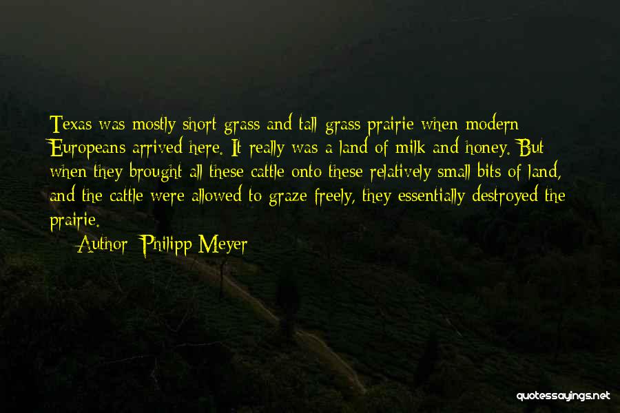 Milk Honey Quotes By Philipp Meyer