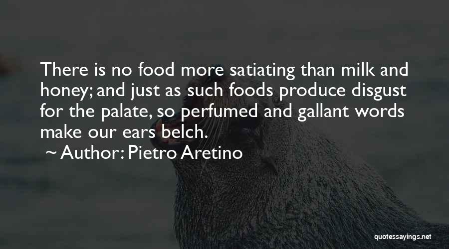 Milk Honey Quotes By Pietro Aretino