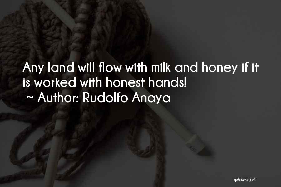 Milk Honey Quotes By Rudolfo Anaya