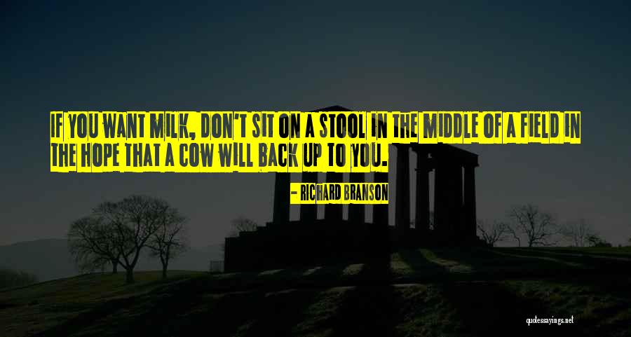 Milk The Cow Quotes By Richard Branson Milk The Cow Quotes By Richard Branson