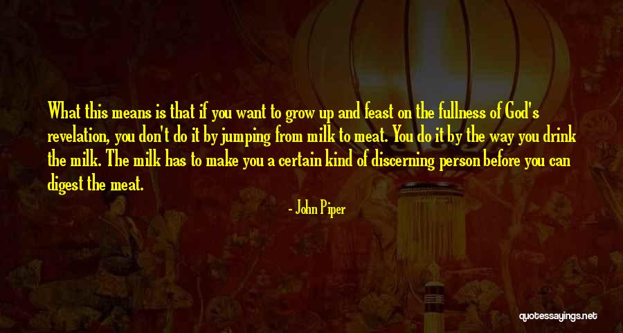 Milk The Quotes By John Piper Milk The Quotes By John Piper