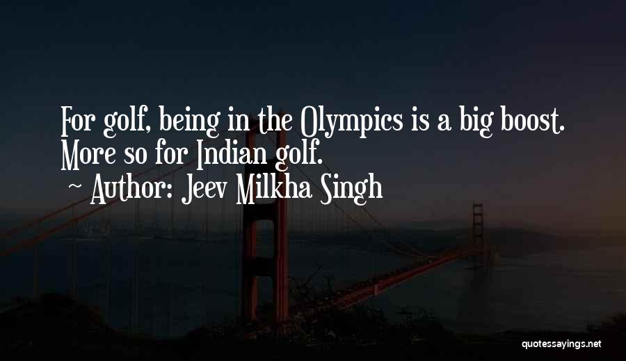 Milkha Singh Quotes By Jeev Milkha Singh