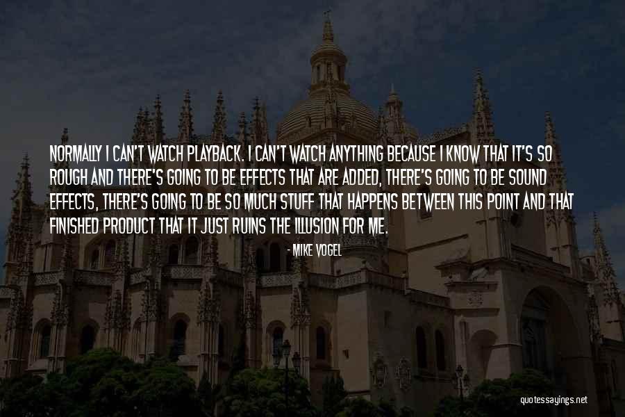 Milkhouse Quotes By Mike Vogel Milkhouse Quotes By Mike Vogel