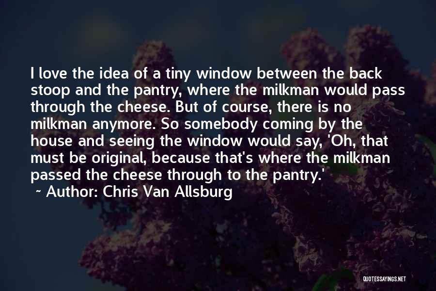 Milkman Quotes By Chris Van Allsburg
