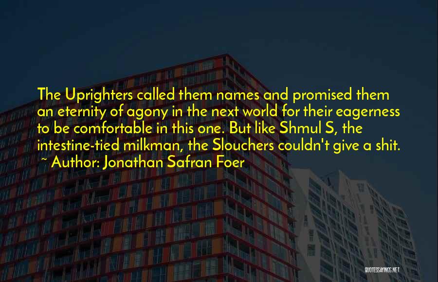 Milkman Quotes By Jonathan Safran Foer