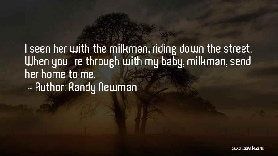Milkman Quotes By Randy Newman