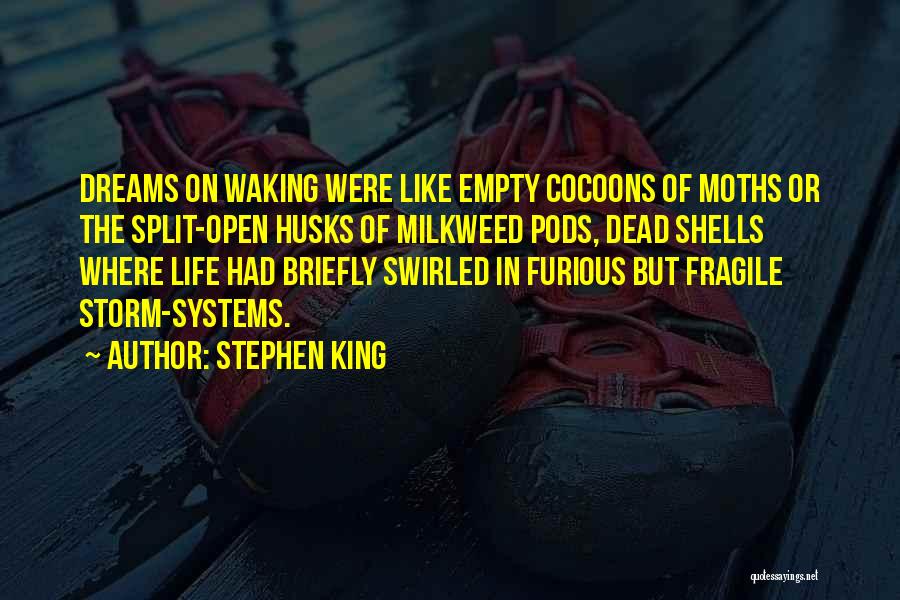 Milkweed Pods Quotes By Stephen King