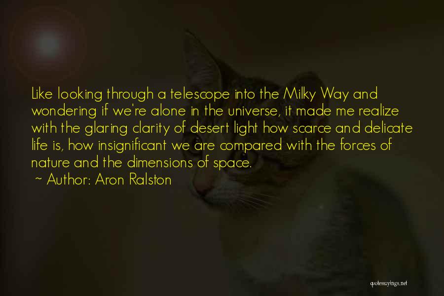 Milky Way Quotes By Aron Ralston