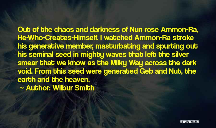 Milky Way Quotes By Wilbur Smith