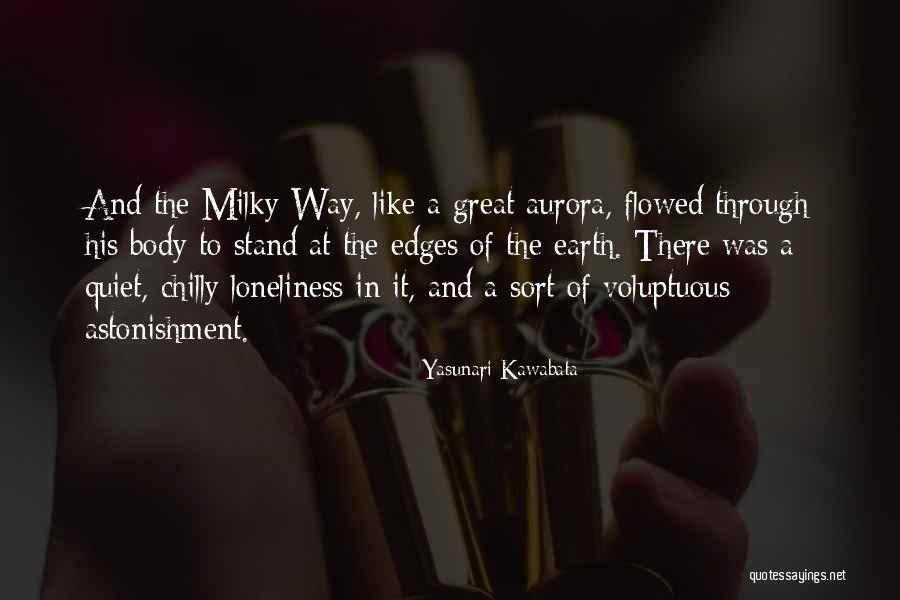 Milky Way Quotes By Yasunari Kawabata