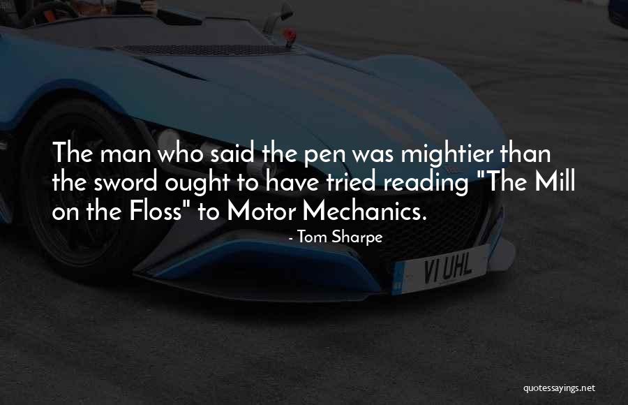 Mill Floss Quotes By Tom Sharpe Mill Floss Quotes By Tom Sharpe