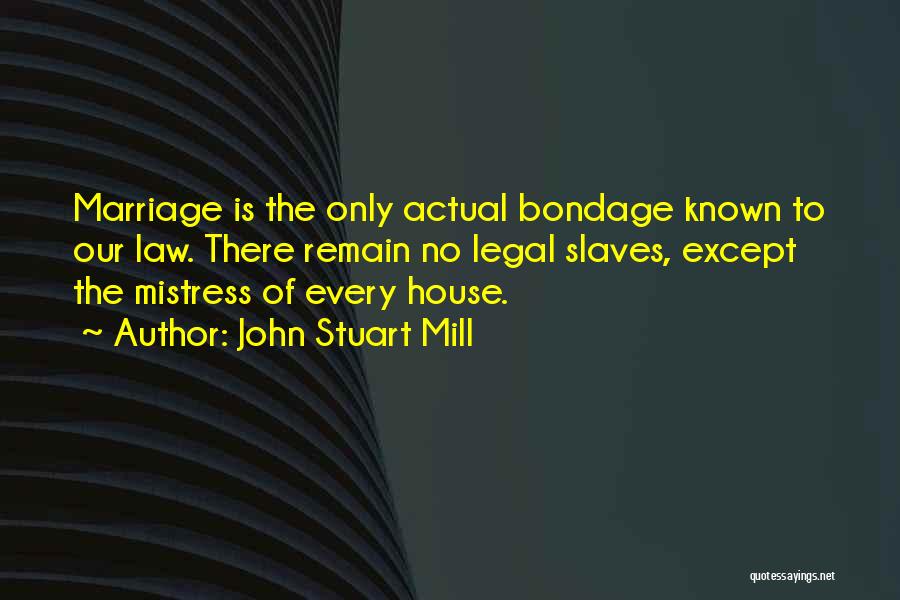 Mill House Quotes By John Stuart Mill