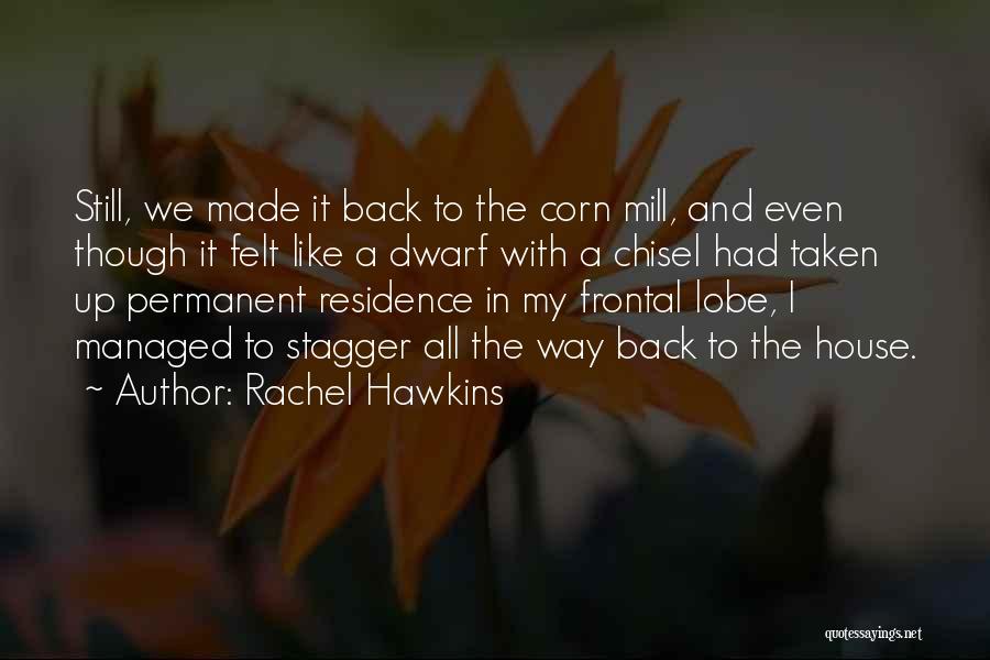 Mill House Quotes By Rachel Hawkins