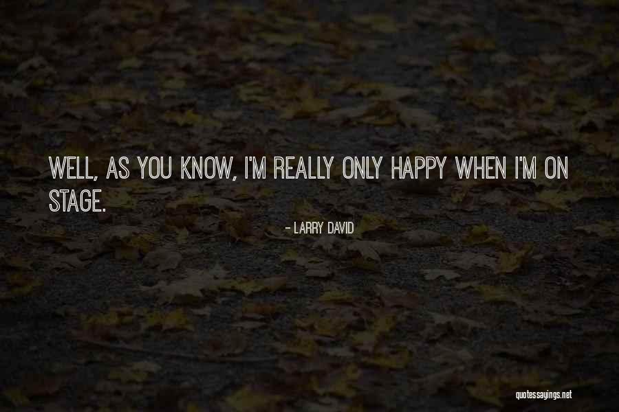 Mill Related Quotes By Larry David Mill Related Quotes By Larry David