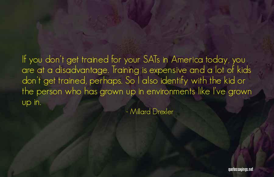 Millard Drexler Quotes 1966124 Millard Drexler Quotes 1966124