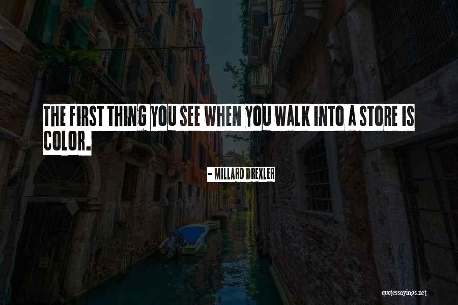 Millard Drexler Quotes 2004125 Millard Drexler Quotes 2004125