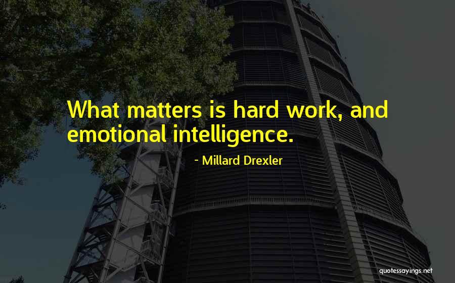 Millard Drexler Quotes 851476