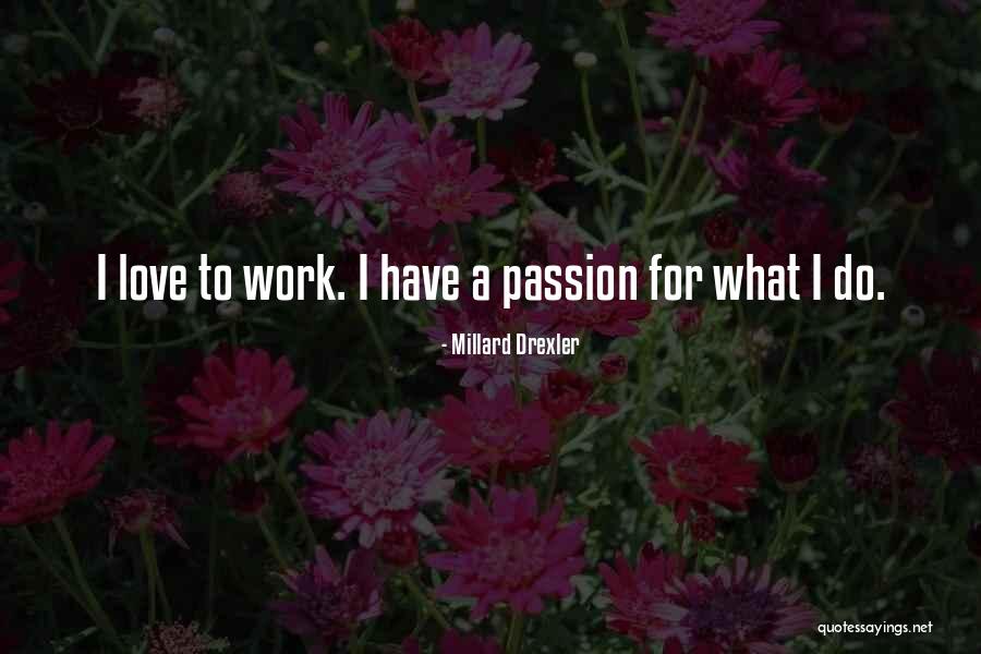 Millard Drexler Quotes 954993 Millard Drexler Quotes 954993