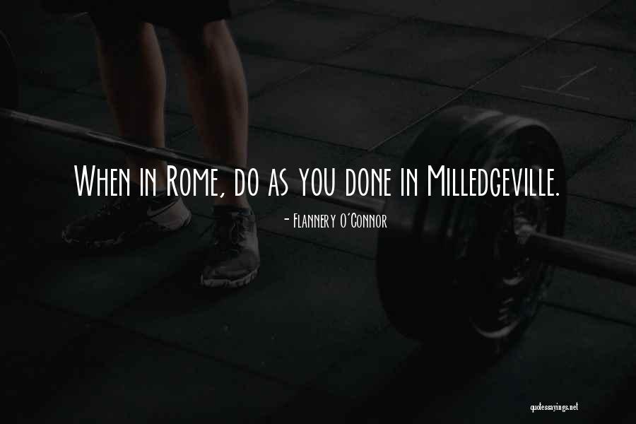Milledgeville Quotes By Flannery O'Connor