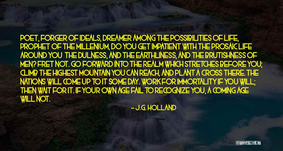 Millenium 3 Quotes By J.G. Holland Millenium 3 Quotes By J.G. Holland