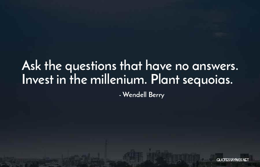 Millenium 3 Quotes By Wendell Berry Millenium 3 Quotes By Wendell Berry