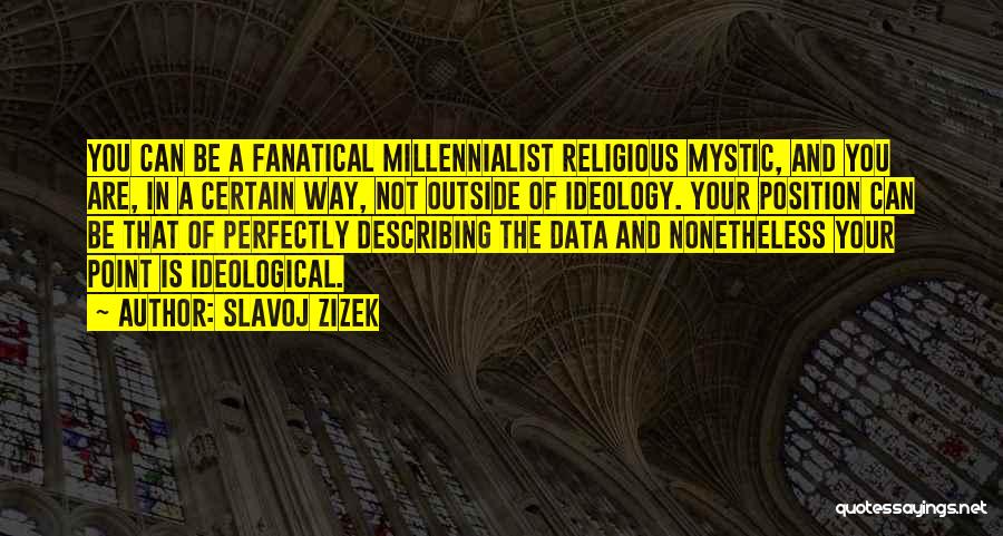 Millennialist Quotes By Slavoj Zizek