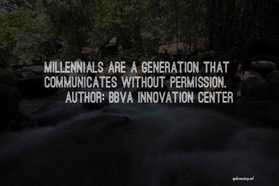 Millennials Generation Quotes By BBVA Innovation Center