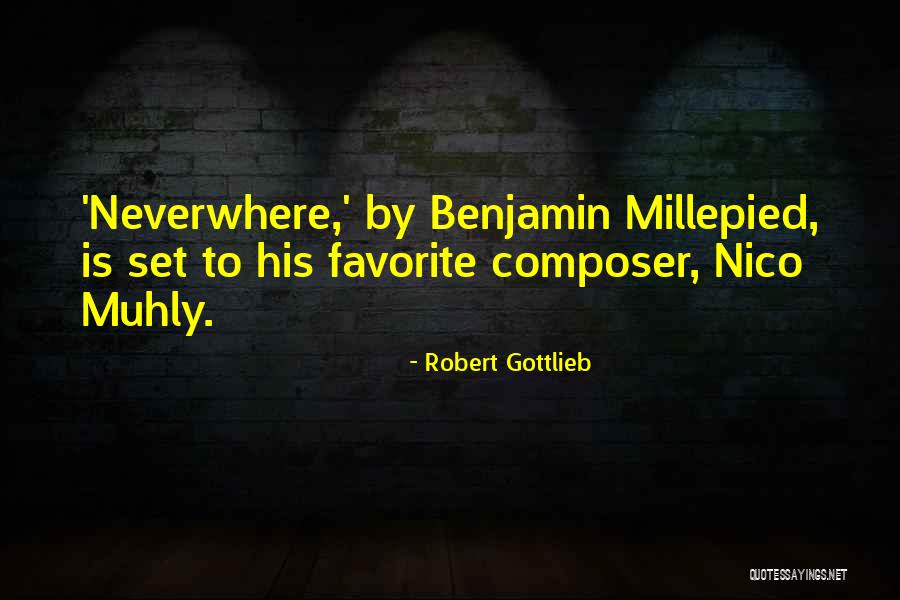 Millepied Quotes By Robert Gottlieb Millepied Quotes By Robert Gottlieb