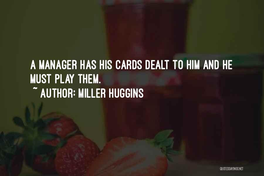 Miller Huggins Quotes 762980
