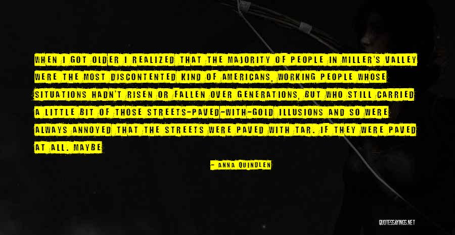 Miller S Valley Quotes By Anna Quindlen Miller S Valley Quotes By Anna Quindlen