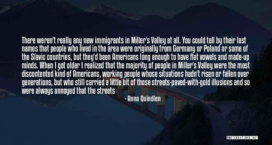 Miller S Valley Quotes By Anna Quindlen Miller S Valley Quotes By Anna Quindlen