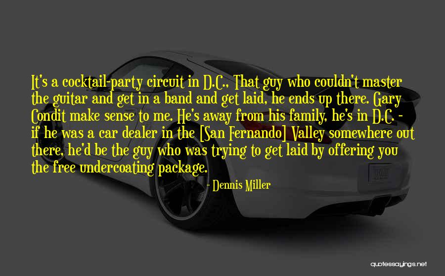 Miller S Valley Quotes By Dennis Miller Miller S Valley Quotes By Dennis Miller