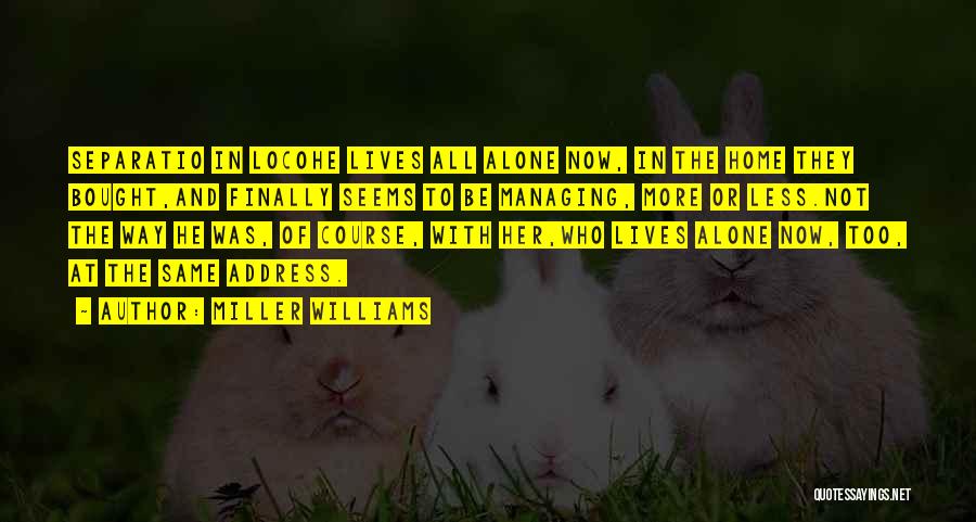 Miller Williams Quotes 1480177