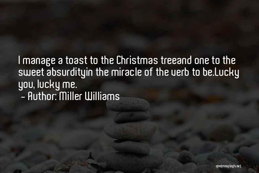 Miller Williams Quotes 1833560