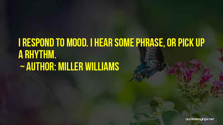 Miller Williams Quotes 246479