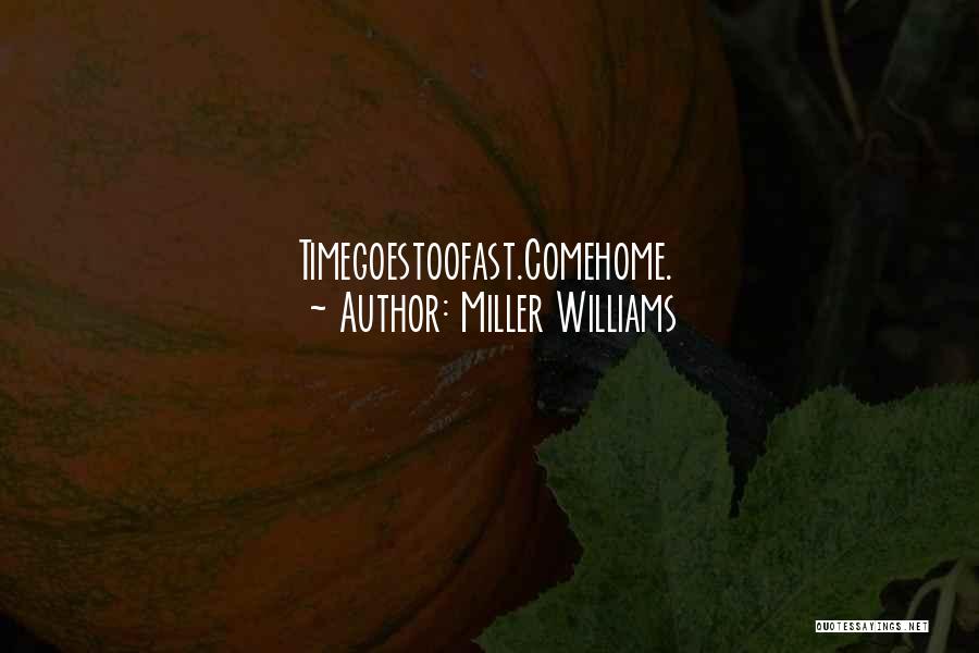 Miller Williams Quotes 696344