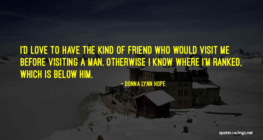 Milleret House Quotes By Donna Lynn Hope Milleret House Quotes By Donna Lynn Hope