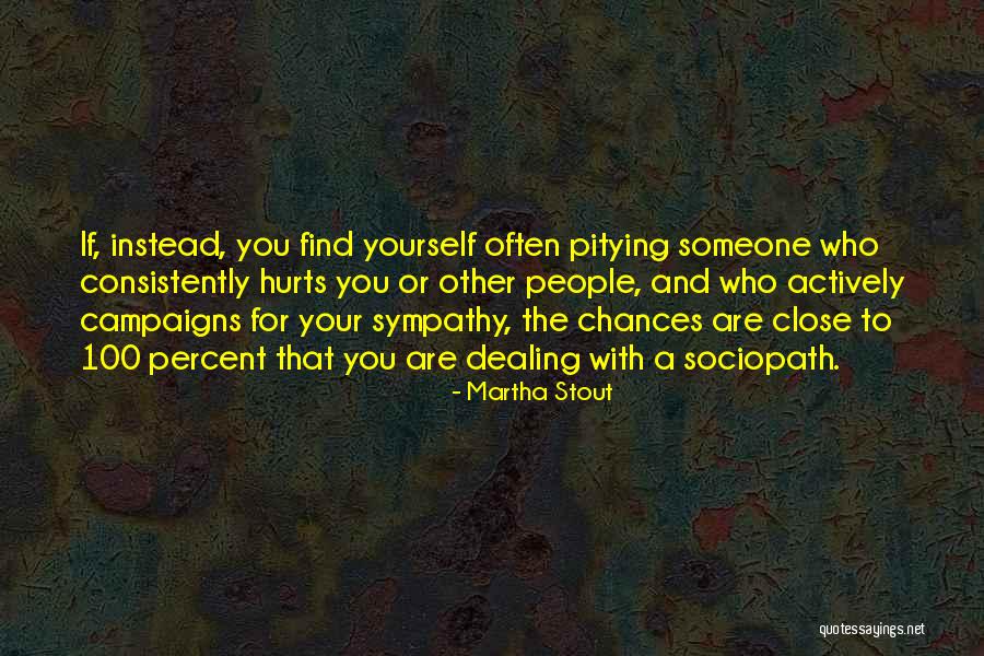 Millerioux Quotes By Martha Stout Millerioux Quotes By Martha Stout