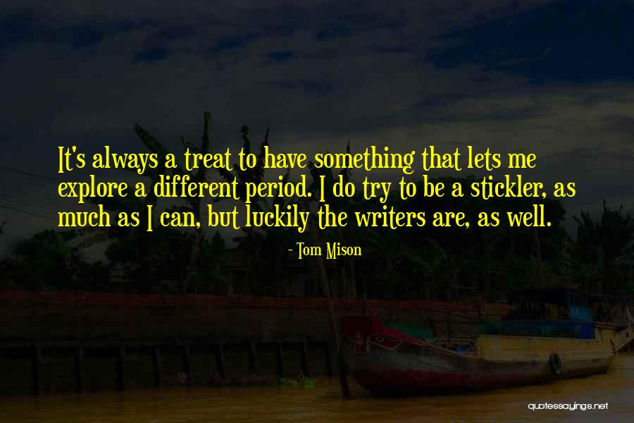 Millersburg Quotes By Tom Mison Millersburg Quotes By Tom Mison