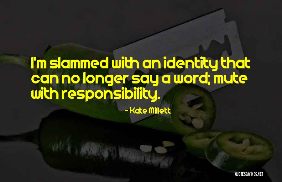 Millett Quotes By Kate Millett Millett Quotes By Kate Millett