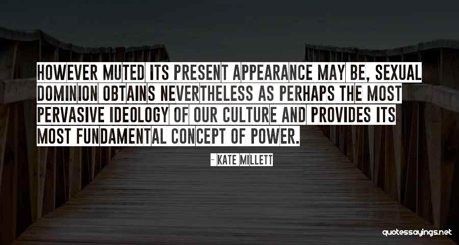 Millett Quotes By Kate Millett Millett Quotes By Kate Millett
