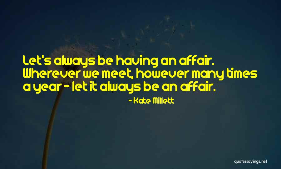 Millett Quotes By Kate Millett Millett Quotes By Kate Millett