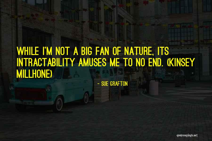 Millhone Grafton Quotes By Sue Grafton Millhone Grafton Quotes By Sue Grafton